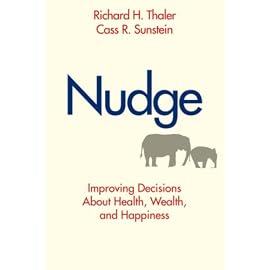 Nudge: Improving Decisions About Health, Wealth, and Happiness