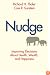 Nudge: Improving Decisions About Health, Wealth, and Happiness