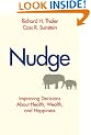 Nudge: Improving Decisions About Health, Wealth, and Happiness