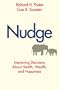 Nudge: Improving Decisions About Health, Wealth, and Happiness