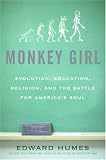 Monkey Girl
 Evolution
 Education
 Religion
 and the Battle for America