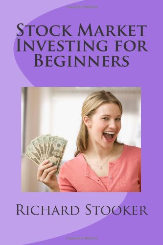 Stock Market Investing for Beginners: How Anyone Can Have a Wealthy Retirement by Ignoring Much of the Standard Advice and Without Wasting Time or Getting Scammed