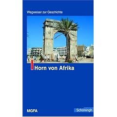 Horn von Afrika. Wegweiser zur Geschichte