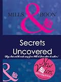 Secrets Uncovered - Blogs, hints and the inside scoop from Mills & Boon editors and authors by Various Authors