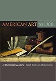 American art to 1900 : a documentary history