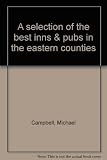 A selection of the best inns & pubs in the eastern counties