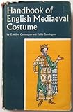 Handbook of English mediaeval costume