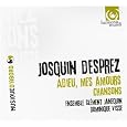 Josquin Desprez: Adieu, mes amours; Chansons by Josquin Desprez, Les Elements Ensemble