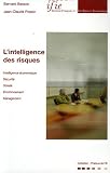 Revue Institur Français de l'Intelligence Economique  / L'intelligence des risques de Sûreté, Sécurité, Management, Environnement : L'intelligence économique pour prévenir les crises au lieu de les gérer
