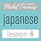 Michel Thomas Beginner Japanese, Lesson 4
