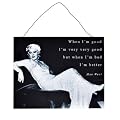 Mae West "When I'm Good..." Metal Wall Plaque / Sign