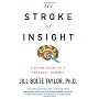 My Stroke of Insight: A Brain Scientist's Personal&hellip by Jill Taylor