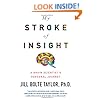 My Stroke of Insight: A Brain Scientist's Personal Journey