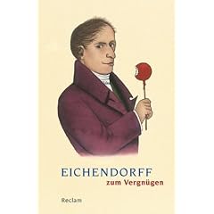 Eichendorff zum Vergn�gen. ' Fr�hling mit Nachtigallen und anderem Zubeh�r'.
