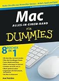 Mac für Dummies, Alles-in-einem-Band: Holen Sie alles aus Ihrem Mac heraus - Arbeit, Spaß und Spiel (Fur Dummies)