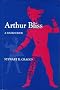 Arthur Bliss: A Source Book
