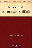 Des homicides commis par les ali n s