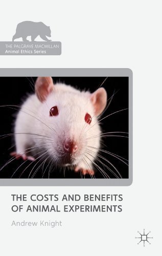 The Costs and Benefits of Animal Experiments (The Palgrave Macmillan Animal Ethics Series) by Knight, Andrew (2012) Paperback