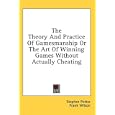 The Theory And Practice Of Gamesmanship Or The Art Of Winning Games Without Actually Cheating