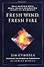 Fresh Wind, Fresh Fire