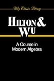 A Course in Modern Algebra (Wiley Classics Library)