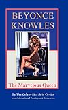 Beyonce Knowles, the Marvelous Queen