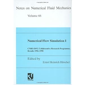 【クリックで詳細表示】Numerical Flow Simulation I： CNRS-DFG Collaborative Research Programme， Results 1996-1998 (Notes on Numerical Fluid Mechanics and Multidisciplinary Design) [ハードカバー]