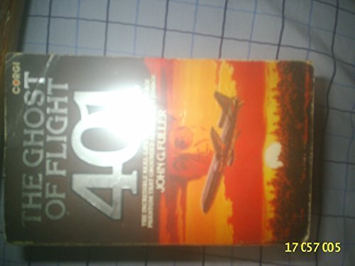 Ghost of Flight 401 - The Incredible Real-Life Story of a Jet-Age Phantom That Grounded an Airline's Jumbos... by John G. Fuller (1979-03-01)