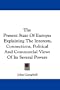The Present State Of Europe: Explaining The Interests, Connections, Political And Commercial Views Of Its Several Powers