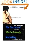 The Secrets of Word-of-Mouth Marketing: How to Trigger Exponential Sales Through Runaway Word of Mouth