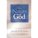 The Nature of God (Gleanings Series Arthur Pink)