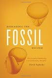 Rereading the Fossil Record: The Growth of Paleobiology as an Evolutionary Discipline