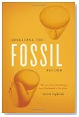 Rereading the Fossil Record: The Growth of Paleobiology as an Evolutionary Discipline