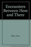 Encounters between here and there : Houlton Taylor, Dow Jones, Patrick Lynch, Architects