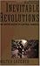 Inevitable Revolutions: The United States in Central America (Second Edition)