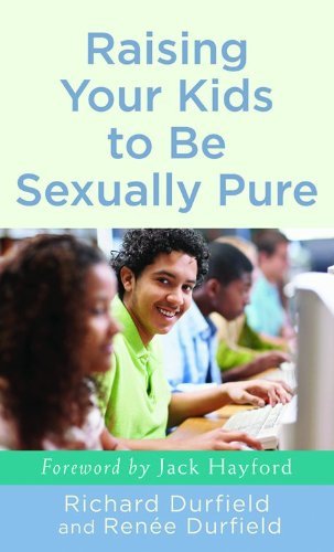Raising Your Kids To Be Sexually Pure