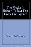 The media in Britain today : the facts, the figures