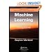 Machine Learning: An Algorithmic Perspective (Chapman & Hall/Crc Machine Learning & Pattern Recognition)