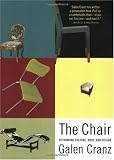 The Chair: Rethinking Culture, Body, and Design by Galen Cranz