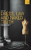 Dress, law and naked truth : a cultural study of fashion and form