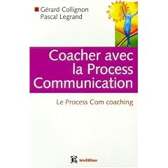 Coacher avec la Process Communication : Le Process Com coaching