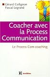 Coacher avec la Process Communication : Le Process Com coaching