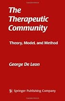 The Therapeutic Community: Theory, Model, and Method