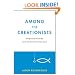 Among the Creationists: Dispatches from the Anti-Evolutionist Front Line