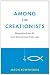 Among the Creationists: Dispatches from the Anti-Evolutionist Front Line