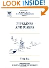 Pipelines and Risers (Elsevier Ocean Engineering Series) (Vol 3)