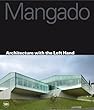 Francisco Mangado: Architecture with the Left Hand