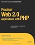 Practical Web 2.0 Applications with PHP (Expert's Voice)