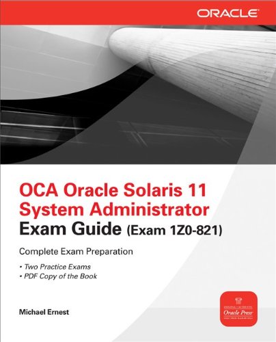 OCA Oracle Solaris 11 System Administration Exam Guide (Exam 1Z0-821) 0071775749 pdf