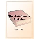 The Anti-Slavery Alphabet